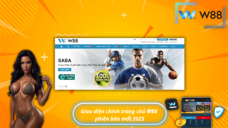 Giao diện chính trang chủ W88 phiên bản mới 2025