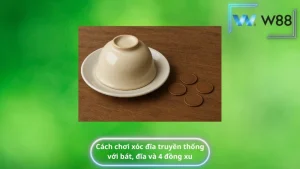 Cách chơi xóc đĩa truyền thống với bát, đĩa và 4 đồng xu